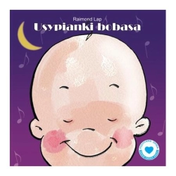 Usypianki Bobasa Raimond Lap muzyka specjalnie skomponowana dla dzieci od 0 do 4 lat