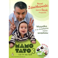 Mamo, Tato, co Ty na to? 3 Książka Pawła Zawitkowskiego + płyta DVD